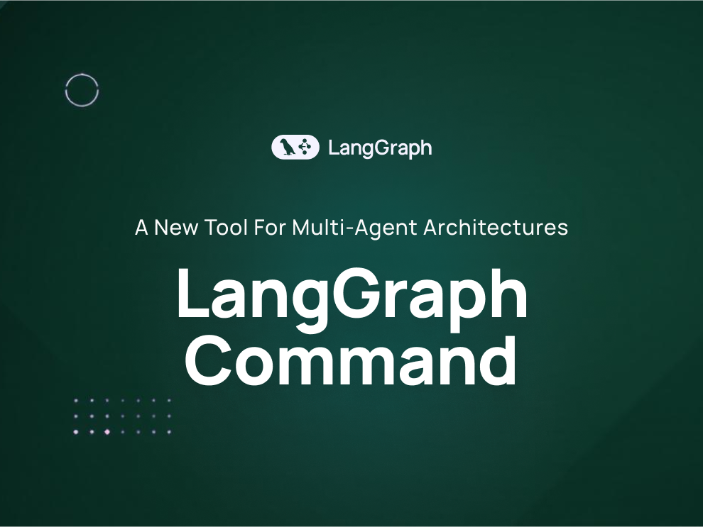 Command: a new tool for building multi-agent architectures in LangGraph