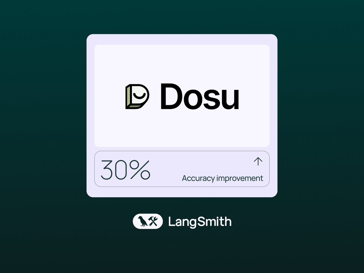 Editor's Note: the following is authored by Devin Stein, CEO of Dosu. In this blog we walk through how Dosu uses LangSmith to improve the perform