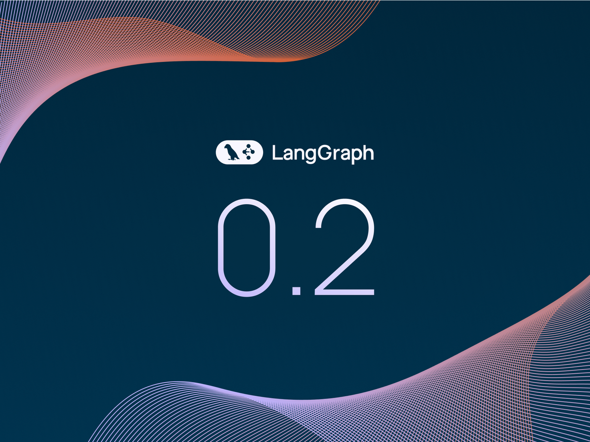 LangGraph v0.2：通过新检查点库提升定制化能力