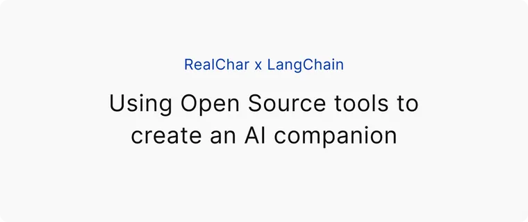 RealChar x LangSmith: Using Open Source tools to create an AI companion