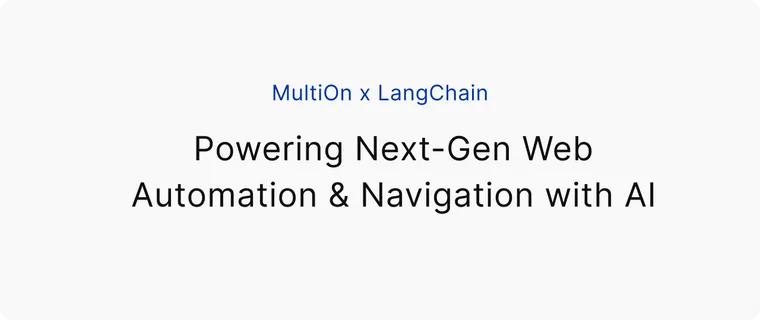 MultiOn x LangChain: Powering Next-Gen Web Automation & Navigation with AI