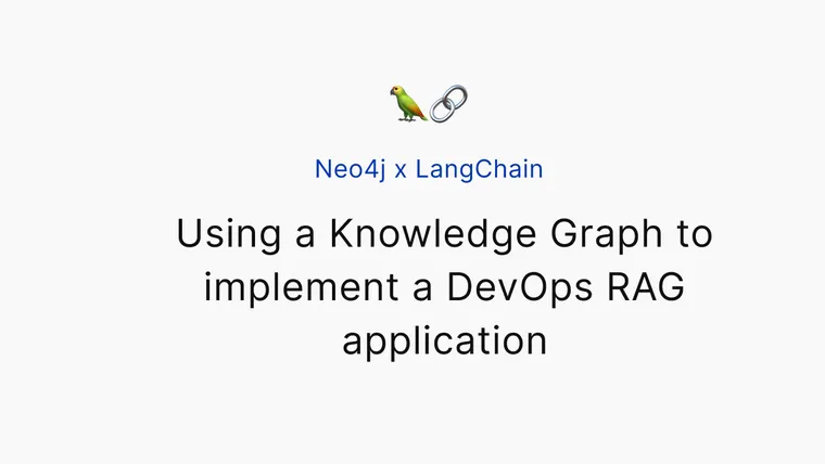 Using a Knowledge Graph to implement a DevOps RAG application