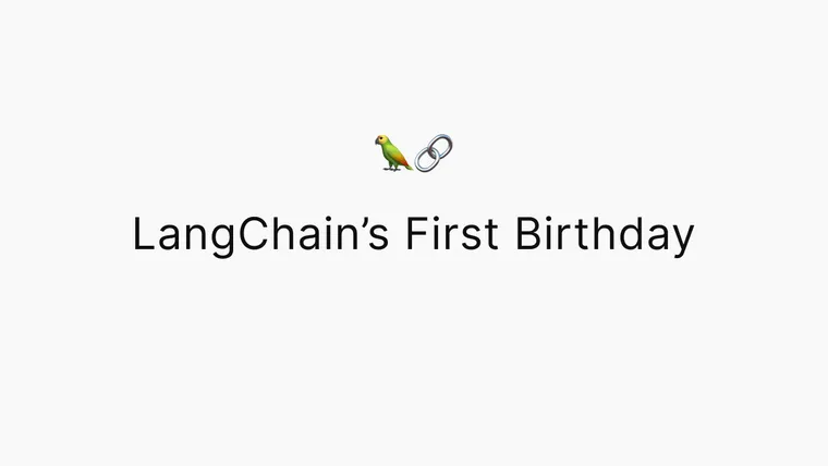 LangChain's First Birthday