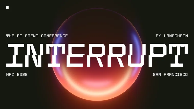 Introducing Interrupt: The AI Agent Conference by LangChain